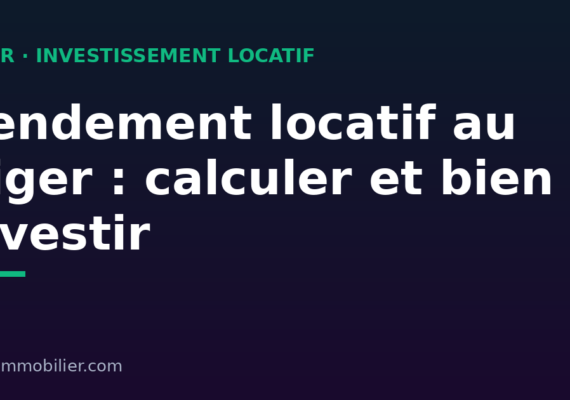 Rendement locatif au Niger : comment calculer et où investir pour bien louer