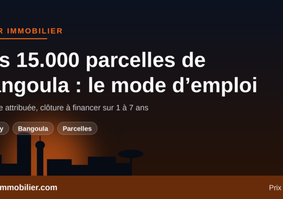 Les 15.000 parcelles de Bangoula : comment fonctionne le projet et ce qu’il faut vérifier avant de souscrire